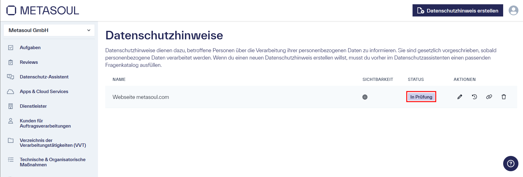 Seite &ldquo;Datenschutzhinweise&rdquo; mit einer Tabelle, die einen Eintrag für die Webseite metasoul.com mit dem Status &ldquo;In Prüfung&rdquo; sowie den Aktionen zum Bearbeiten, Anzeigen der Historie, Teilen und Löschen zeigt.